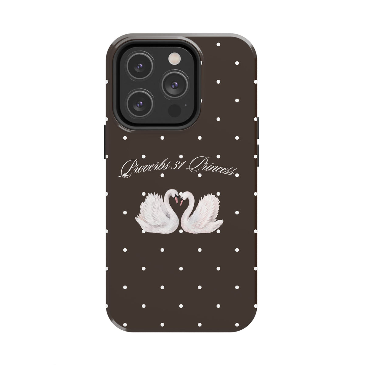 Mocha Proverbs 31 Princess Phone Case