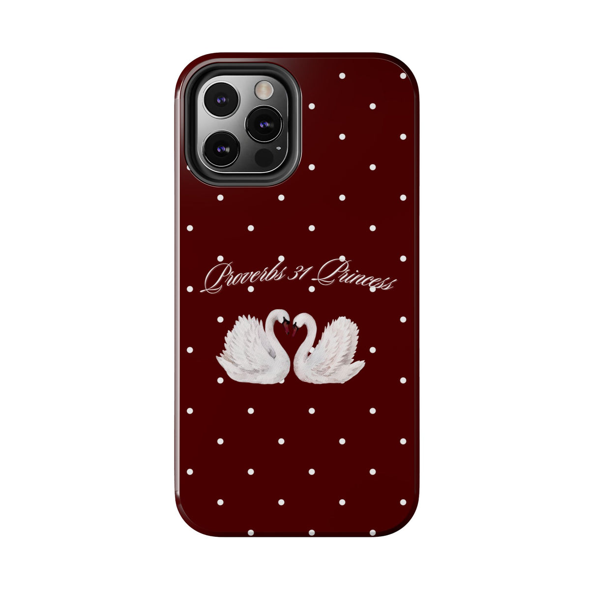 Proverbs 31 Princess Swan Tough Phone Case — Burgundy Polka Dot Protective Cover
