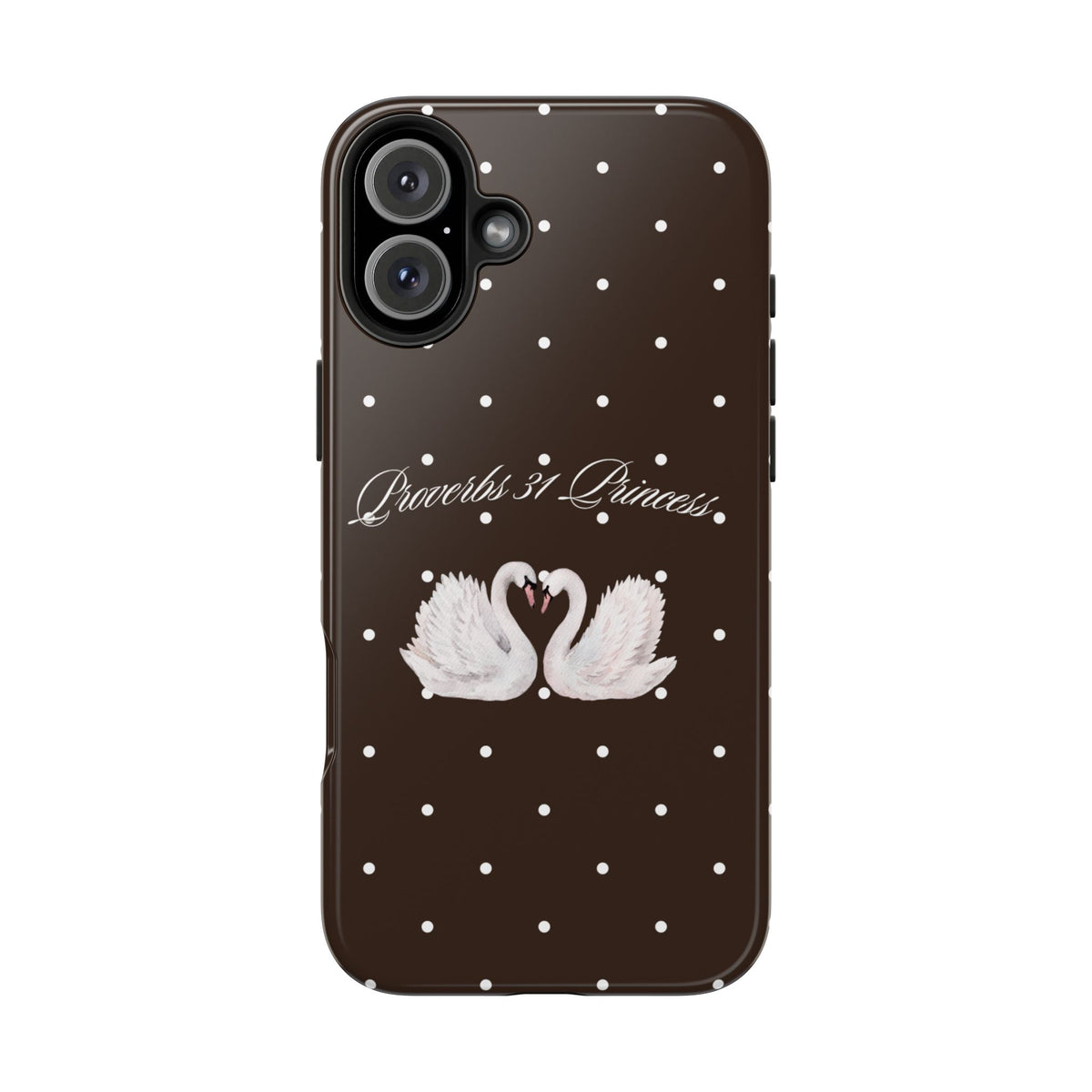 Mocha Proverbs 31 Princess Phone Case