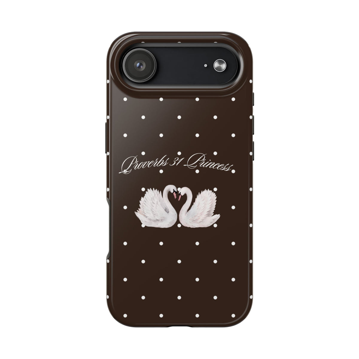 Mocha Proverbs 31 Princess Phone Case