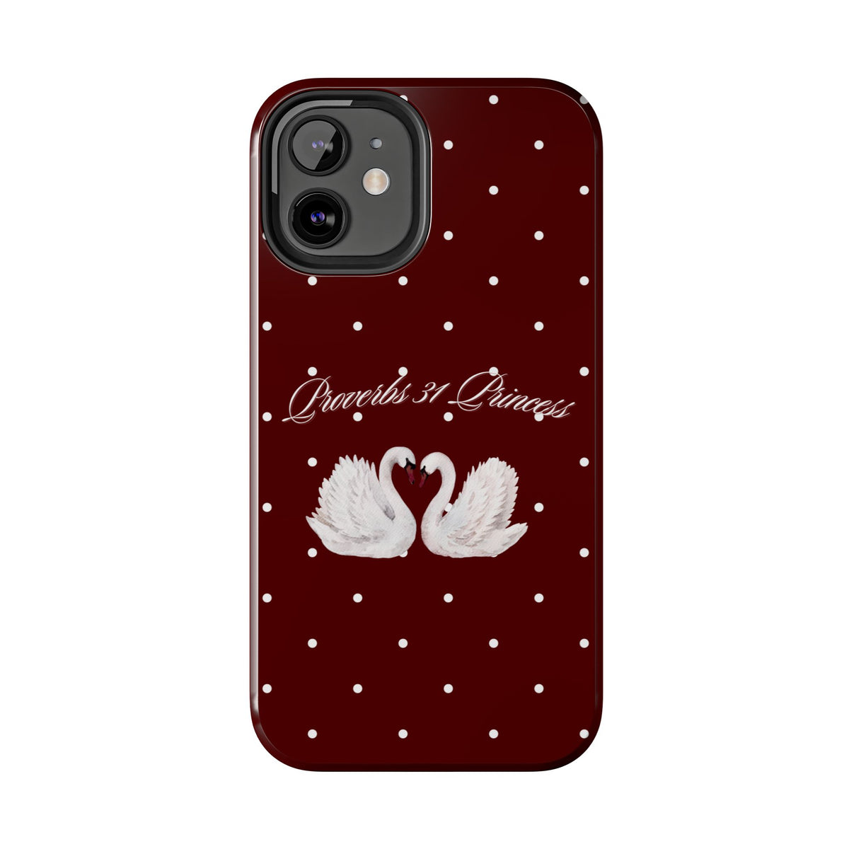 Proverbs 31 Princess Swan Tough Phone Case — Burgundy Polka Dot Protective Cover