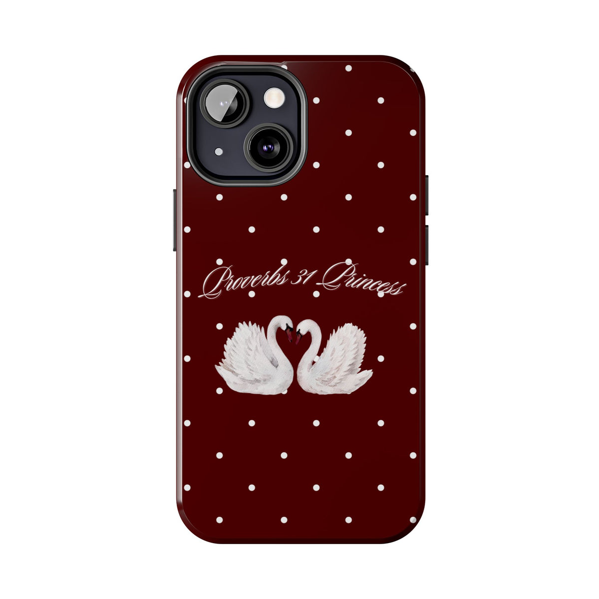 Proverbs 31 Princess Swan Tough Phone Case — Burgundy Polka Dot Protective Cover