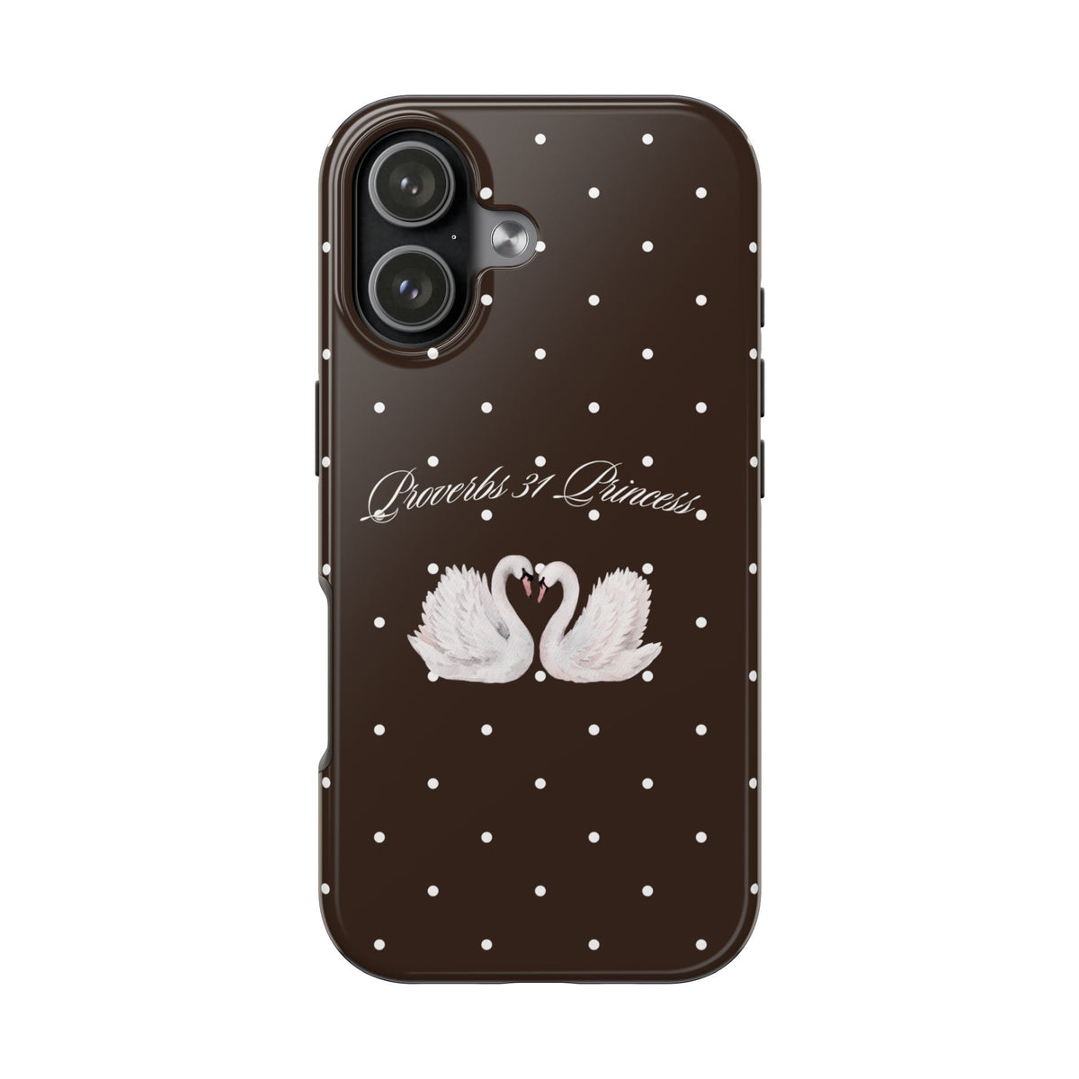 Mocha Proverbs 31 Princess Phone Case