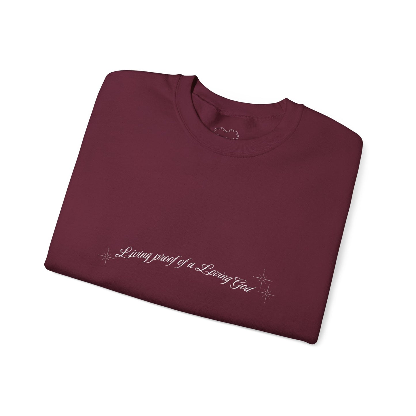 Living Proof of a Loving God Crewneck