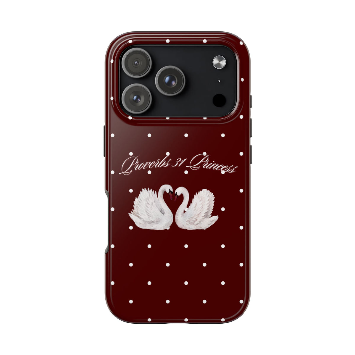 Proverbs 31 Princess Swan Tough Phone Case — Burgundy Polka Dot Protective Cover