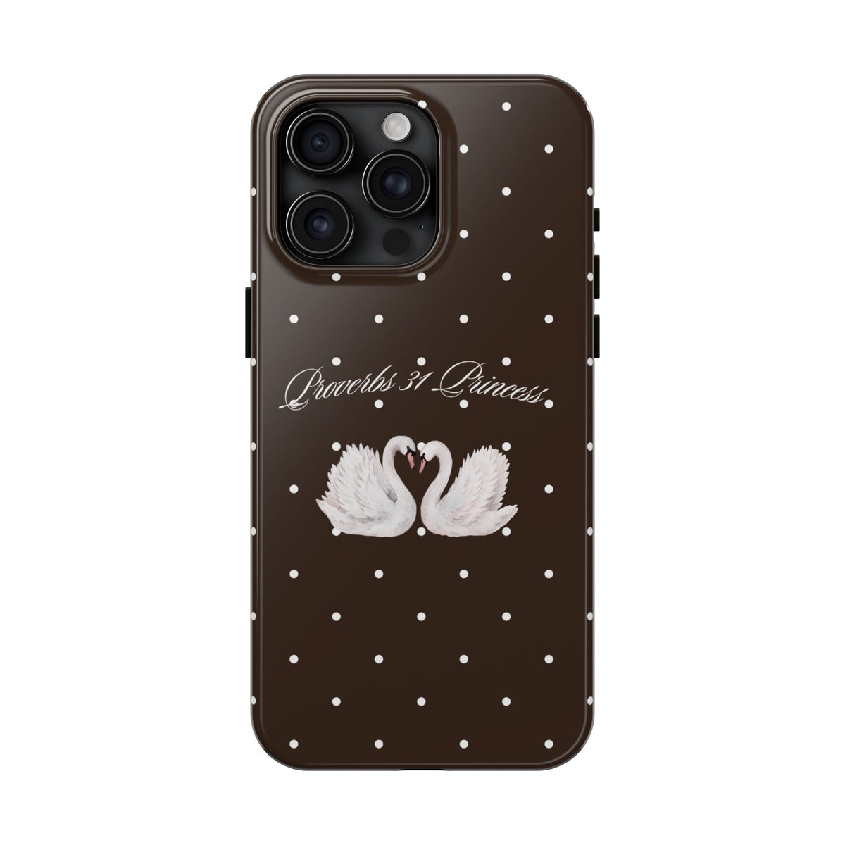 Mocha Proverbs 31 Princess Phone Case