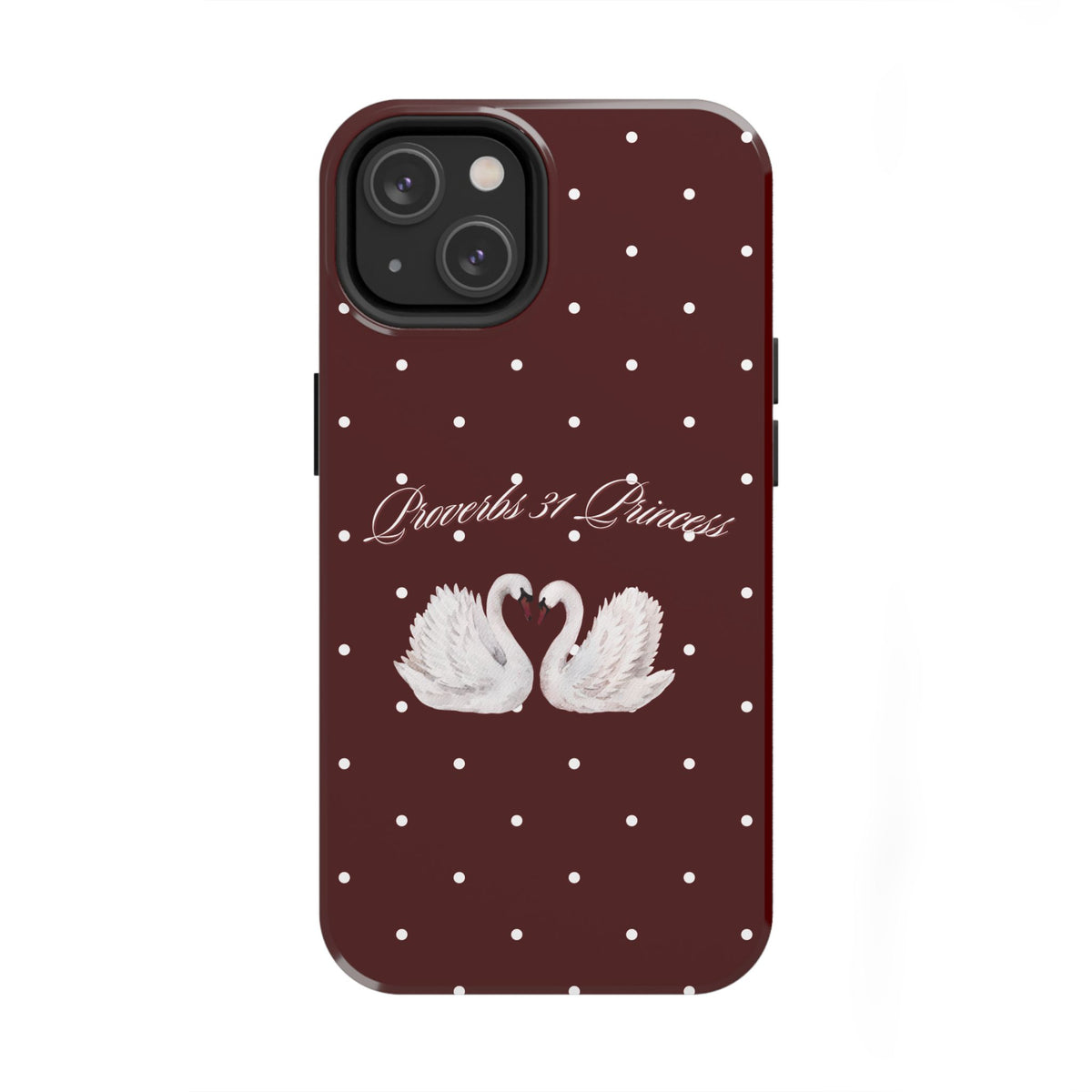 Proverbs 31 Princess Swan Tough Phone Case — Burgundy Polka Dot Protective Cover