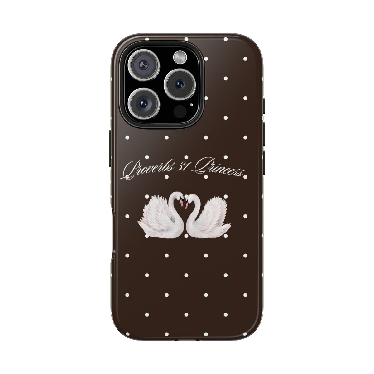 Mocha Proverbs 31 Princess Phone Case