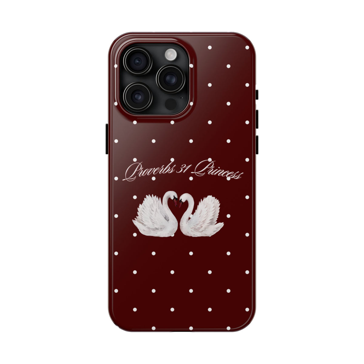 Proverbs 31 Princess Swan Tough Phone Case — Burgundy Polka Dot Protective Cover