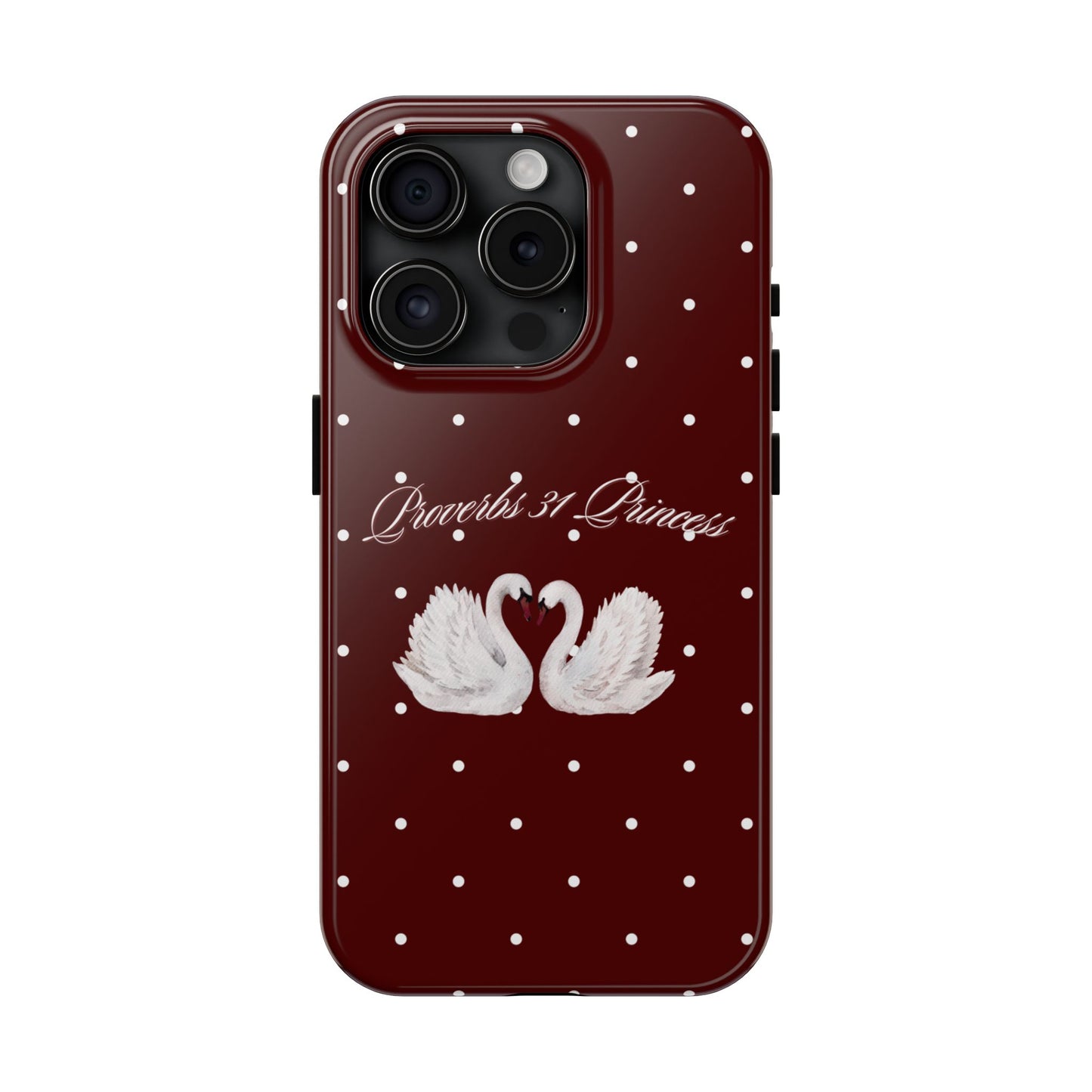 Proverbs 31 Princess Swan Tough Phone Case — Burgundy Polka Dot Protective Cover