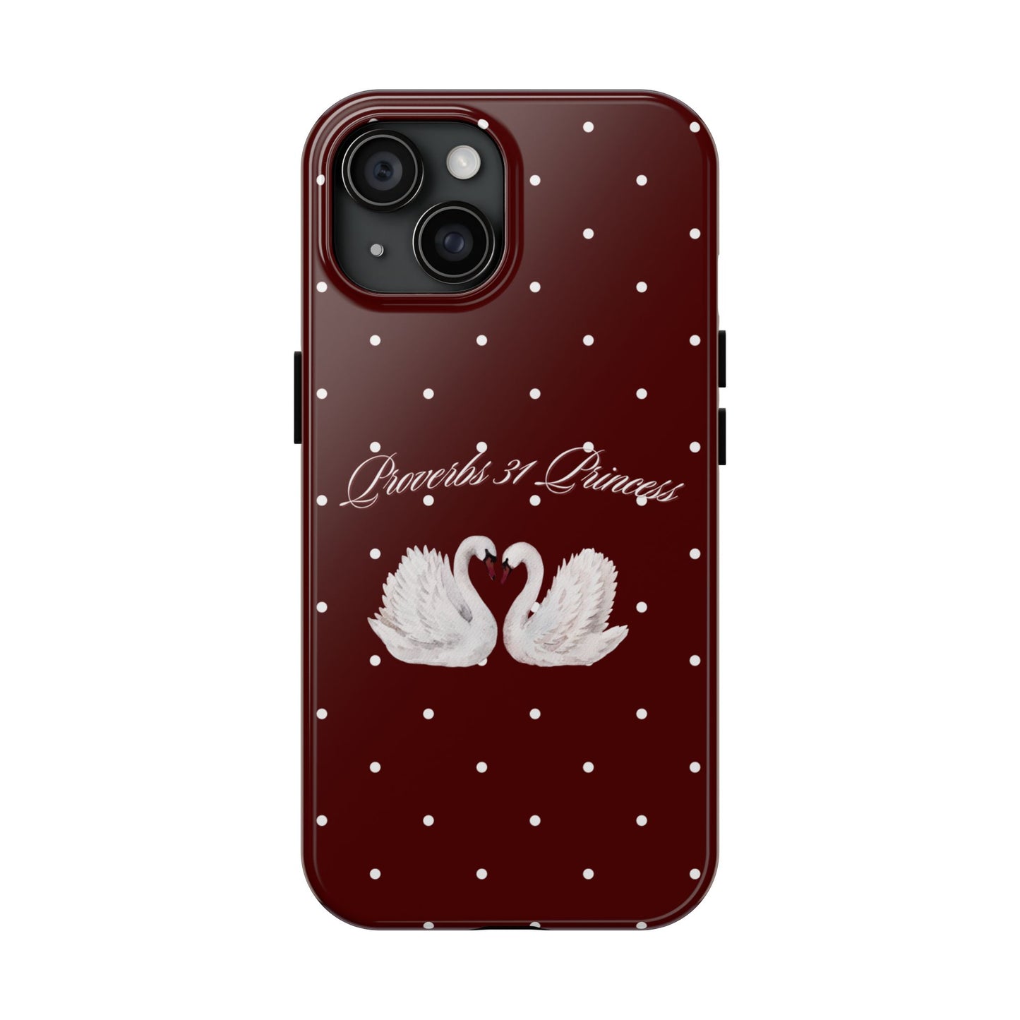 Proverbs 31 Princess Swan Tough Phone Case — Burgundy Polka Dot Protective Cover