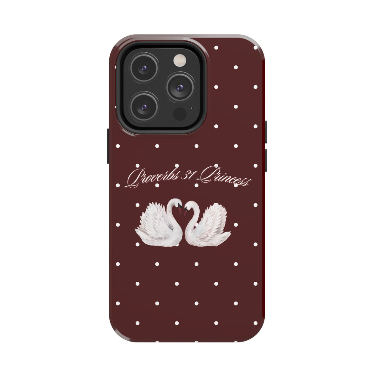 Proverbs 31 Princess Swan Tough Phone Case — Burgundy Polka Dot Protective Cover