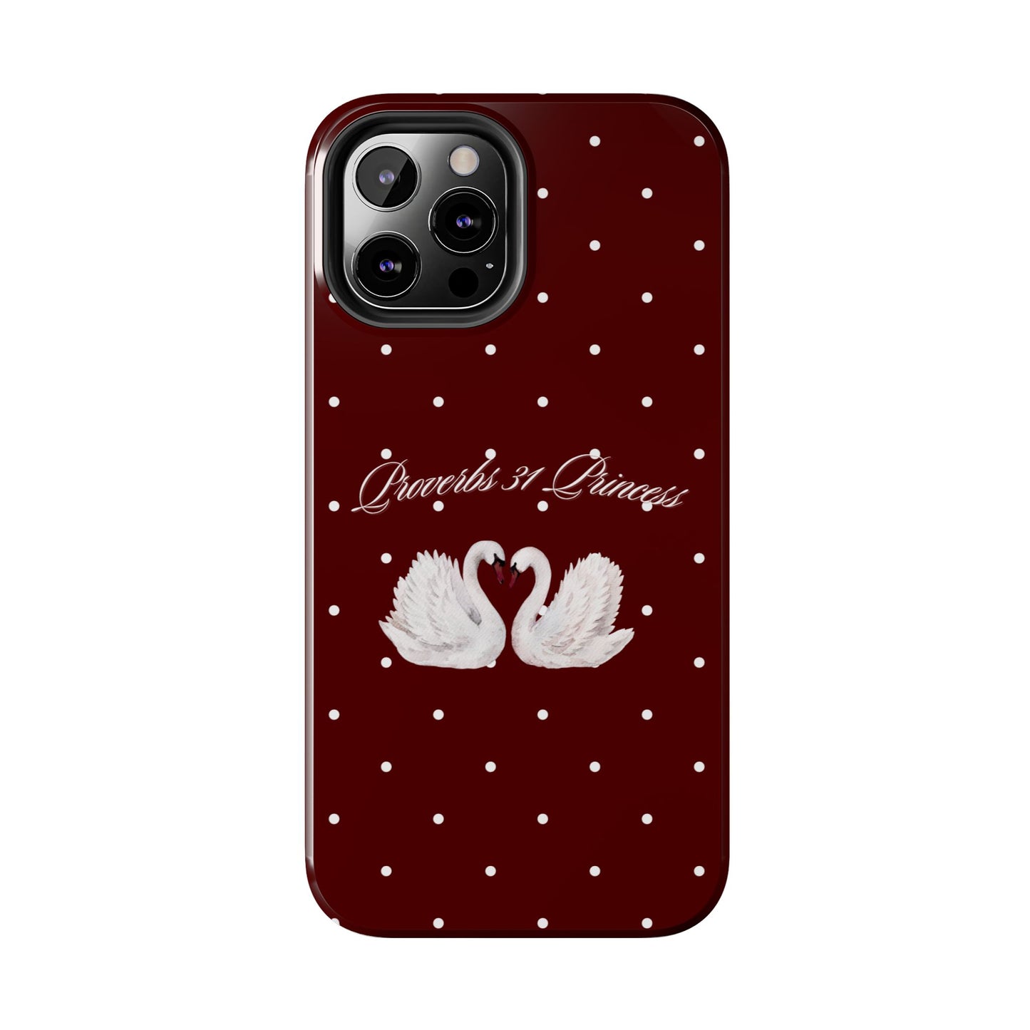 Proverbs 31 Princess Swan Tough Phone Case — Burgundy Polka Dot Protective Cover