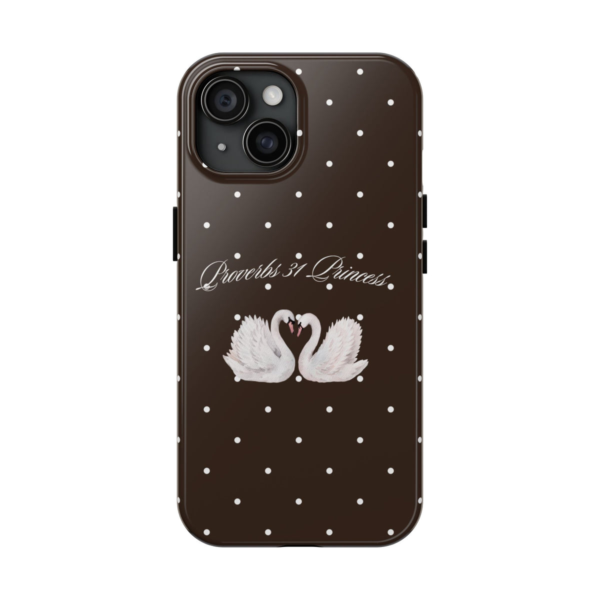 Mocha Proverbs 31 Princess Phone Case