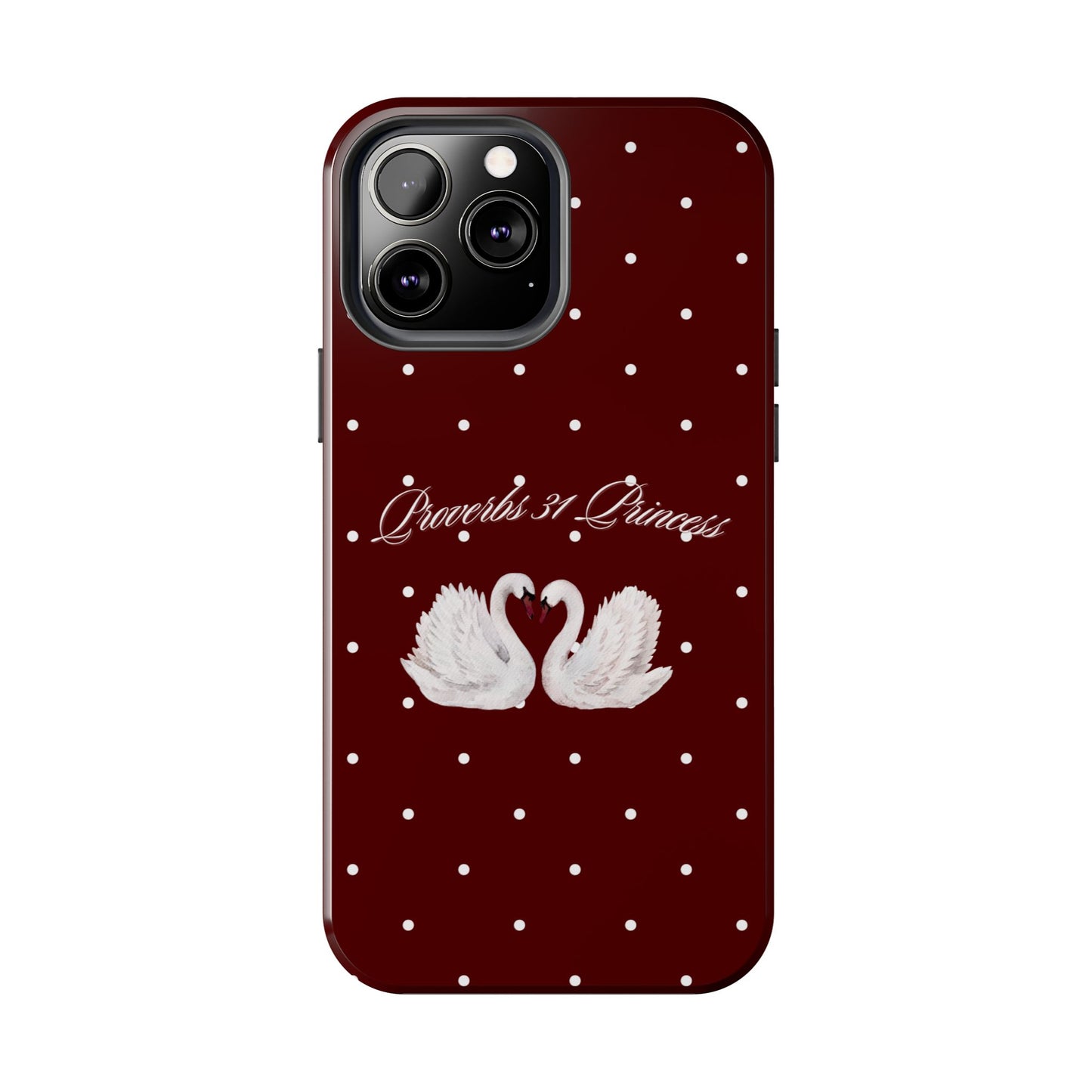 Proverbs 31 Princess Swan Tough Phone Case — Burgundy Polka Dot Protective Cover