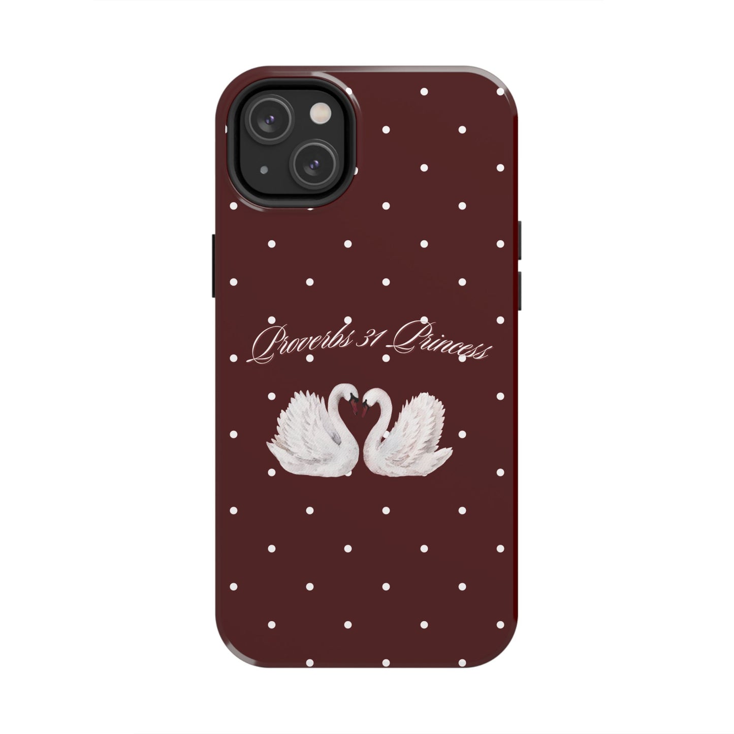Proverbs 31 Princess Swan Tough Phone Case — Burgundy Polka Dot Protective Cover