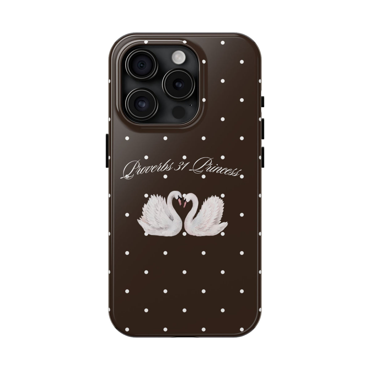 Mocha Proverbs 31 Princess Phone Case