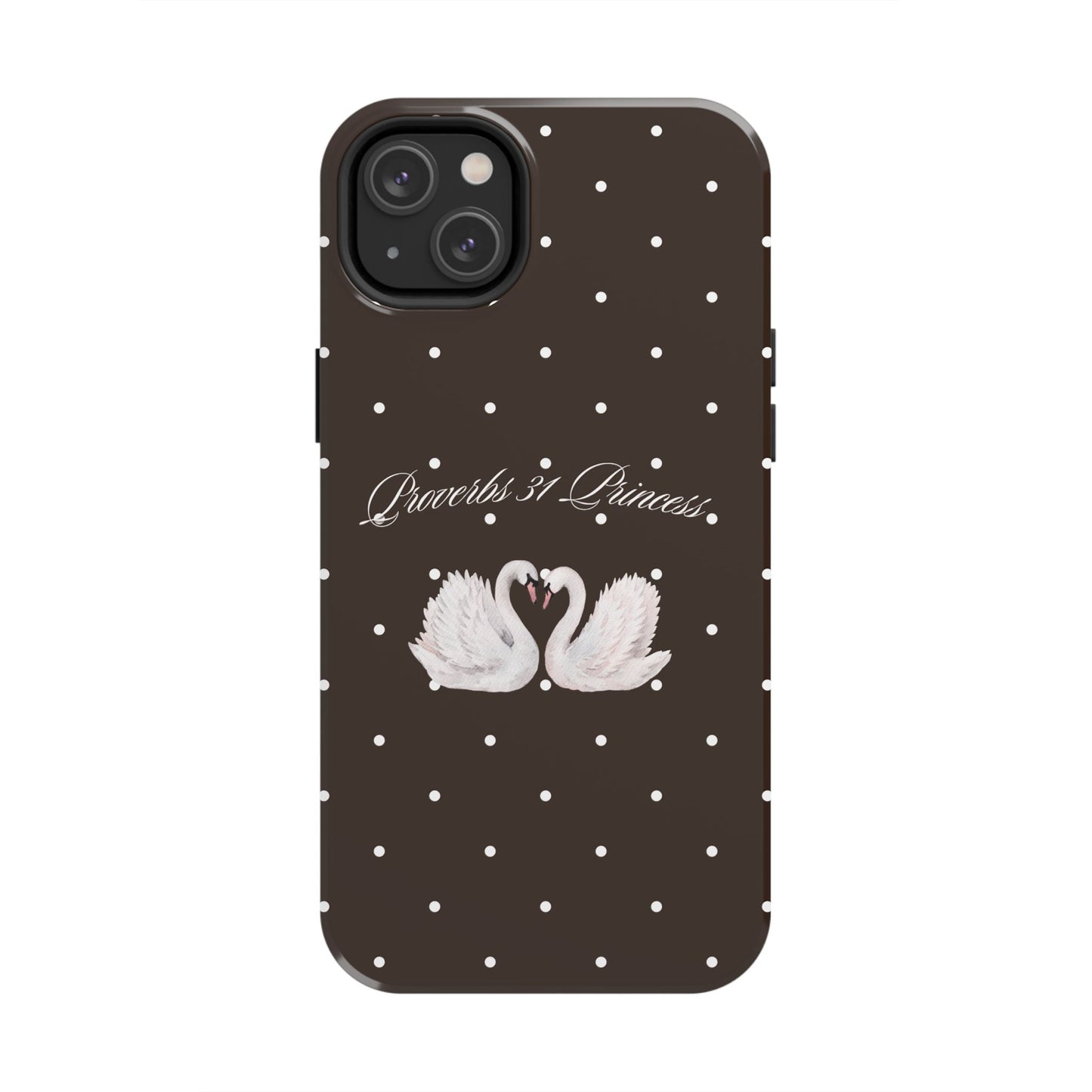 Mocha Proverbs 31 Princess Phone Case