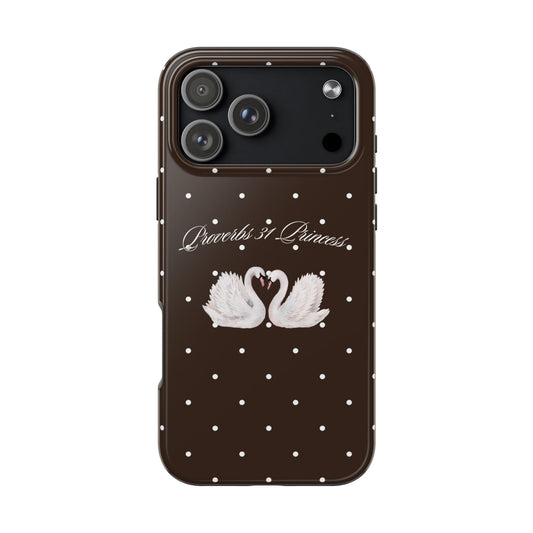 Mocha Proverbs 31 Princess Phone Case
