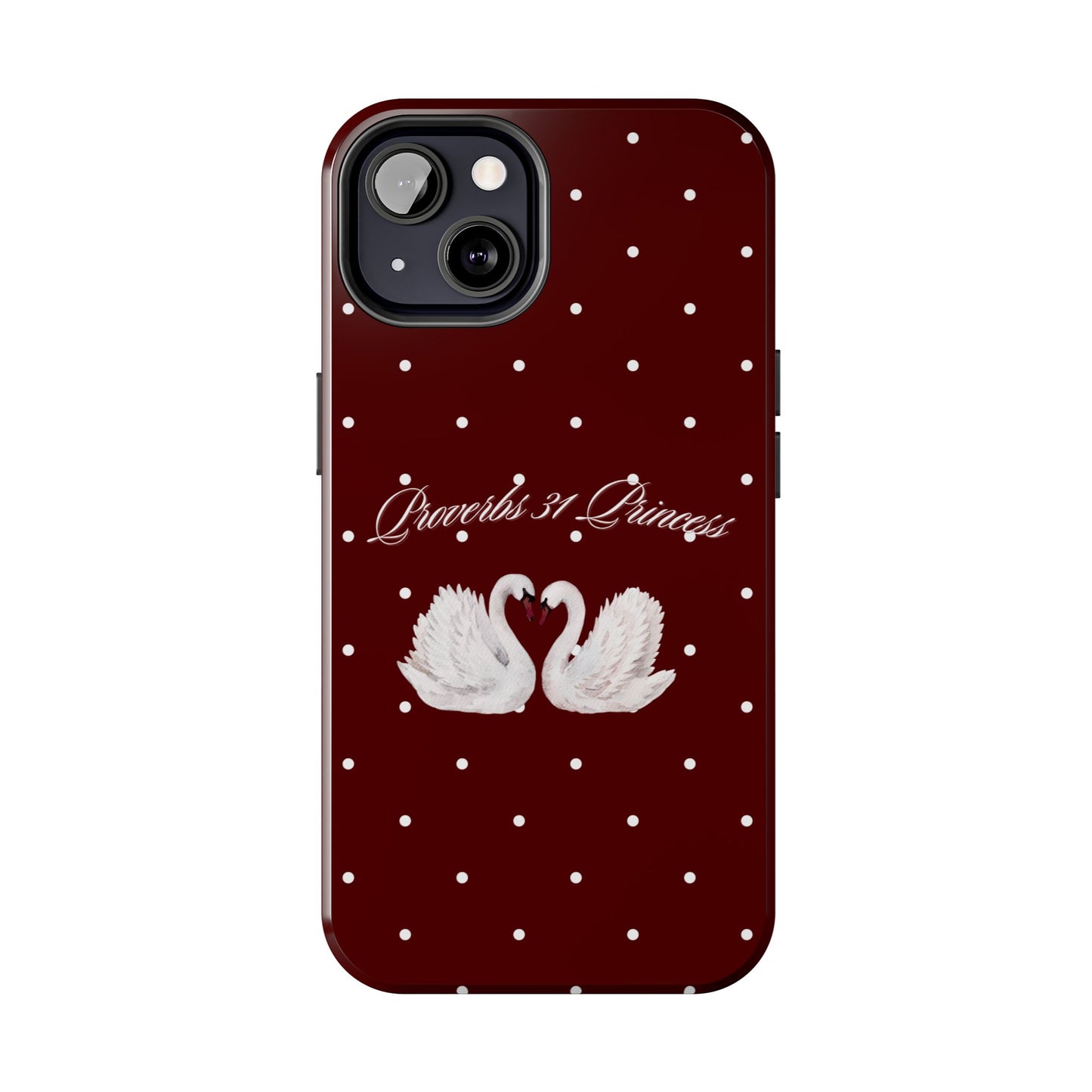 Proverbs 31 Princess Swan Tough Phone Case — Burgundy Polka Dot Protective Cover